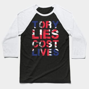 Tory Lies Cost Lives Baseball T-Shirt